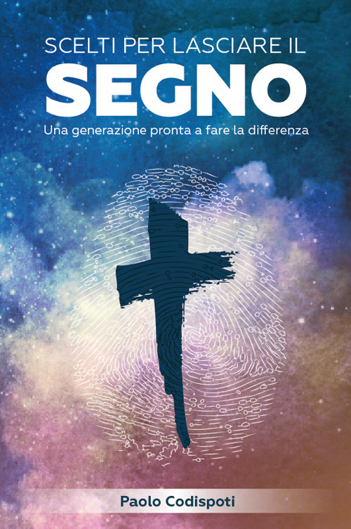 Scelti per lasciare il segno. Una generazione pronta a fare la differenza