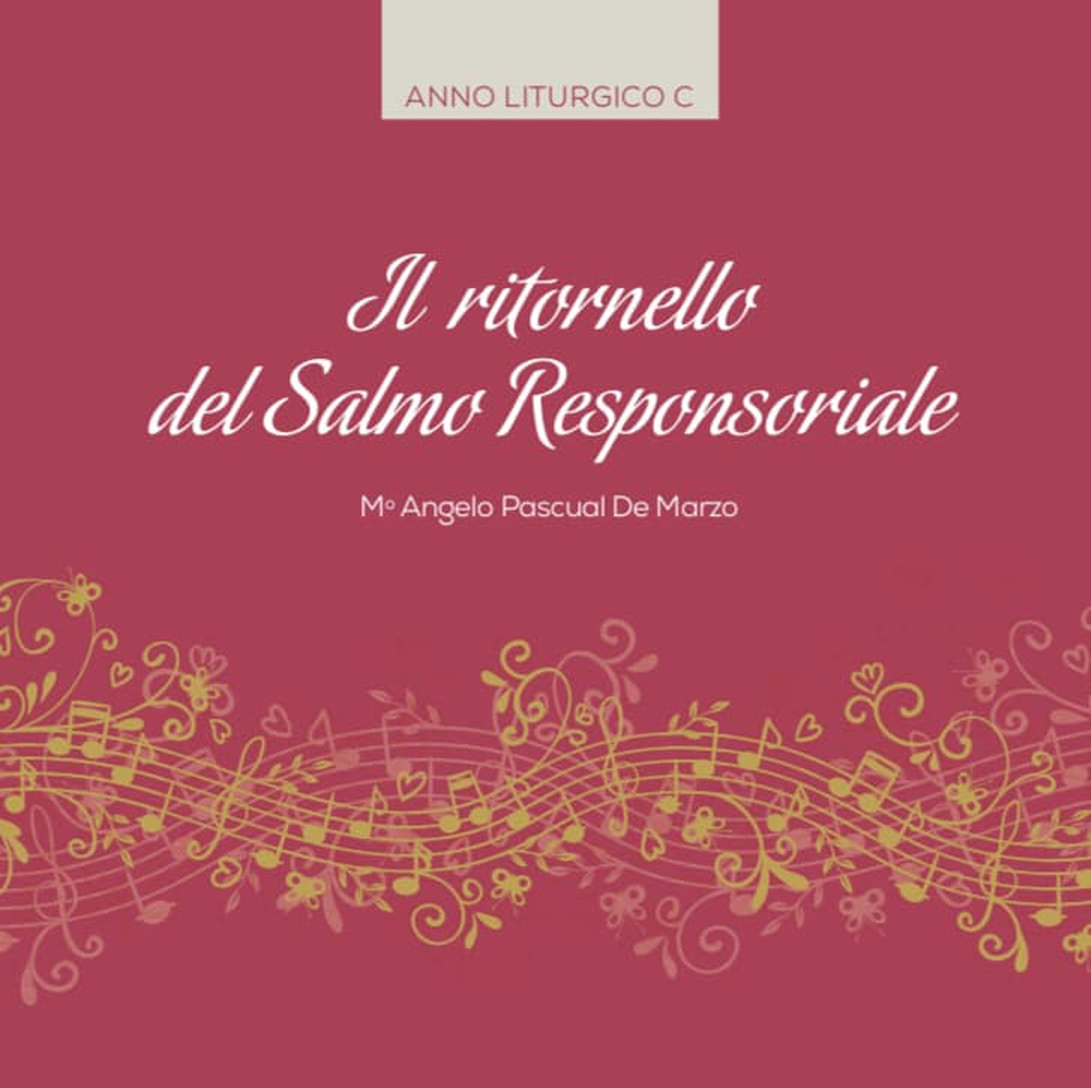 Il ritornello del salmo responsoriale. Anno liturgico C