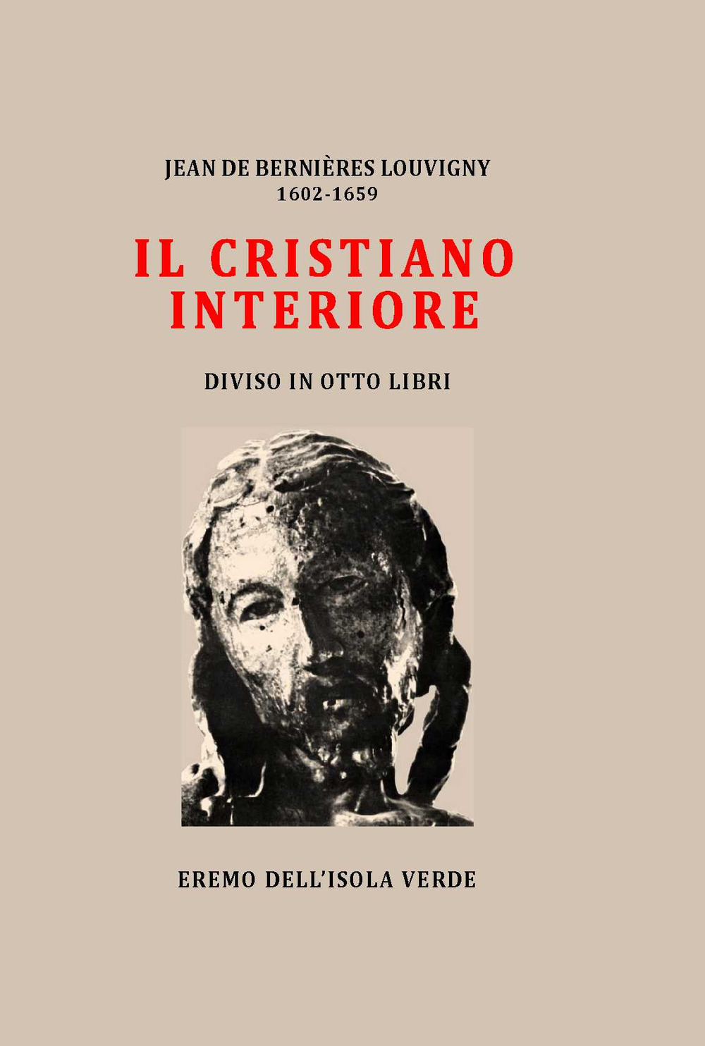 Il cristiano interiore. Diviso in otto libri