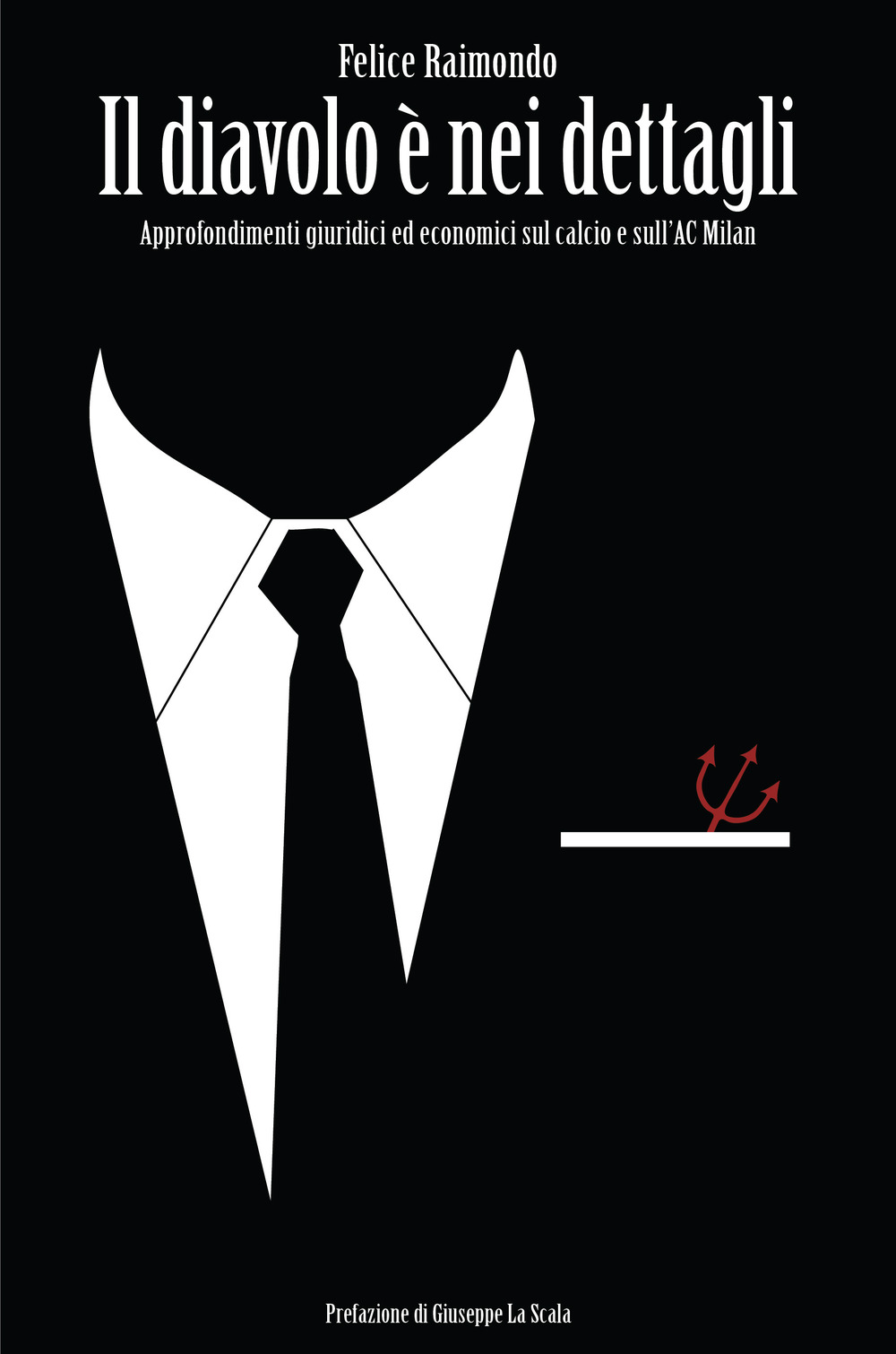 Il diavolo è nei dettagli. Approfondimenti giuridici ed economici sul calcio e sull’AC Milan