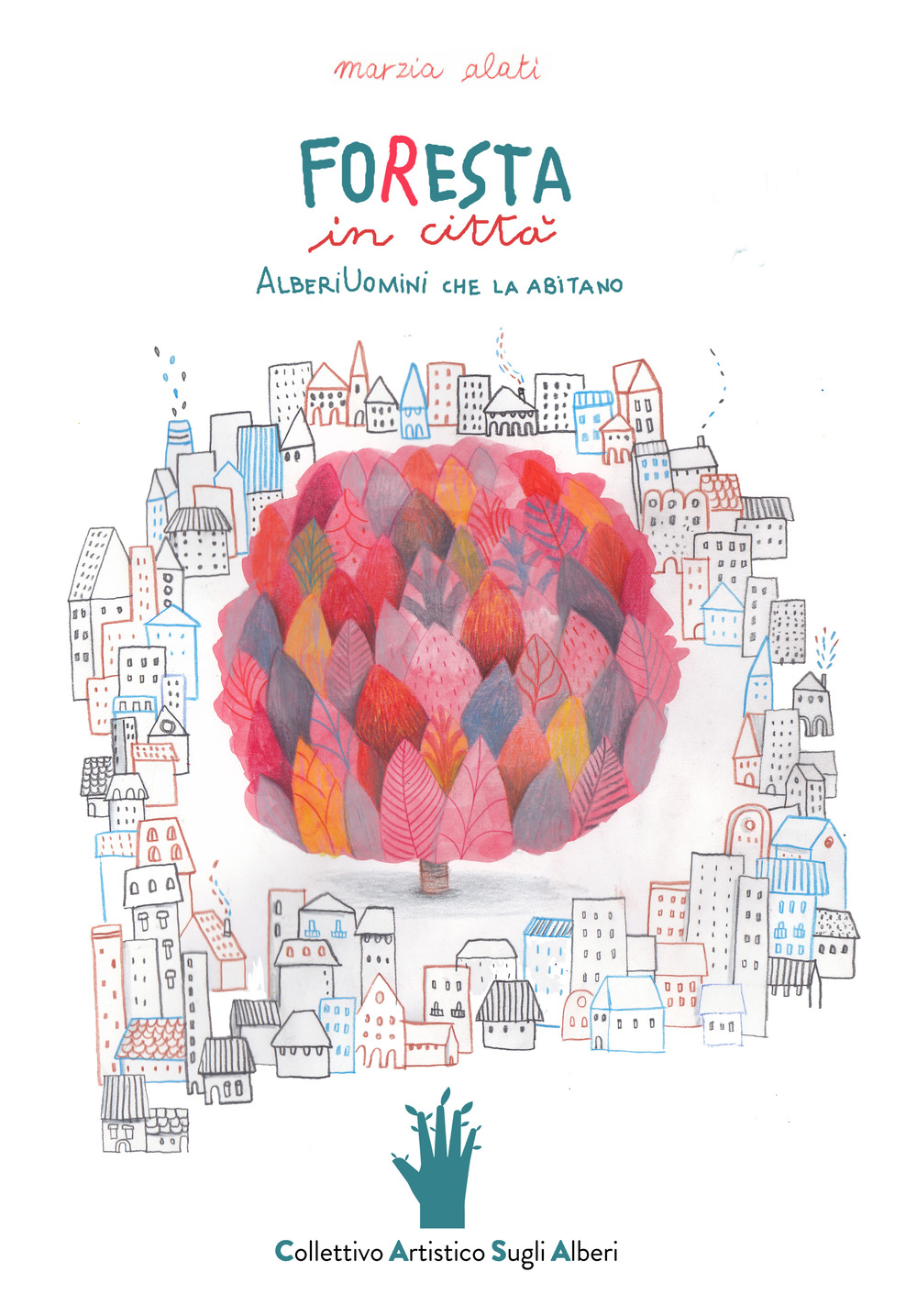 FoResta in città. AlberiUomini che la abitano