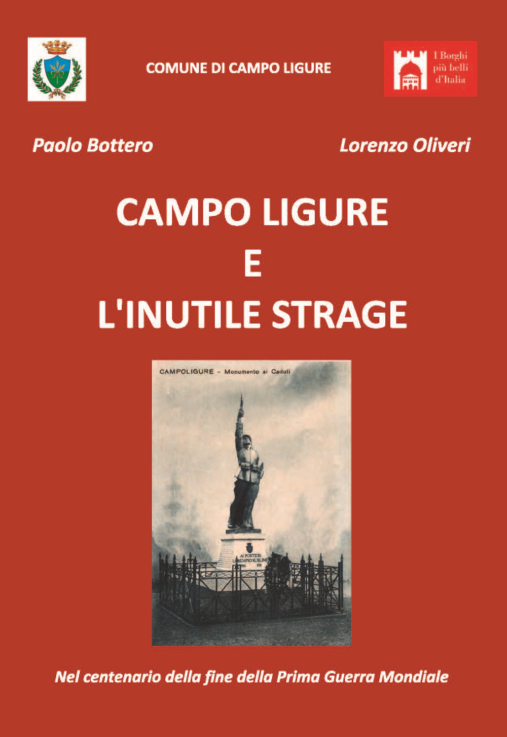 Campo Ligure e l'inutile strage. Nel centenario della fine della Prima Guerra Mondiale