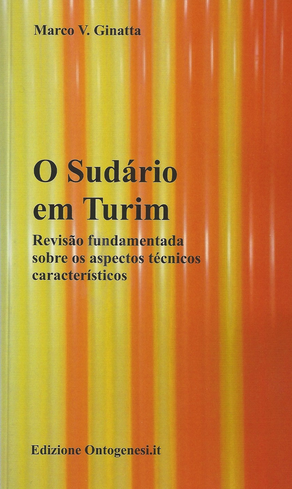 O Sudàrio em Turim. Revisão fundamentada sobre os aspectos técnicos caracteristicos