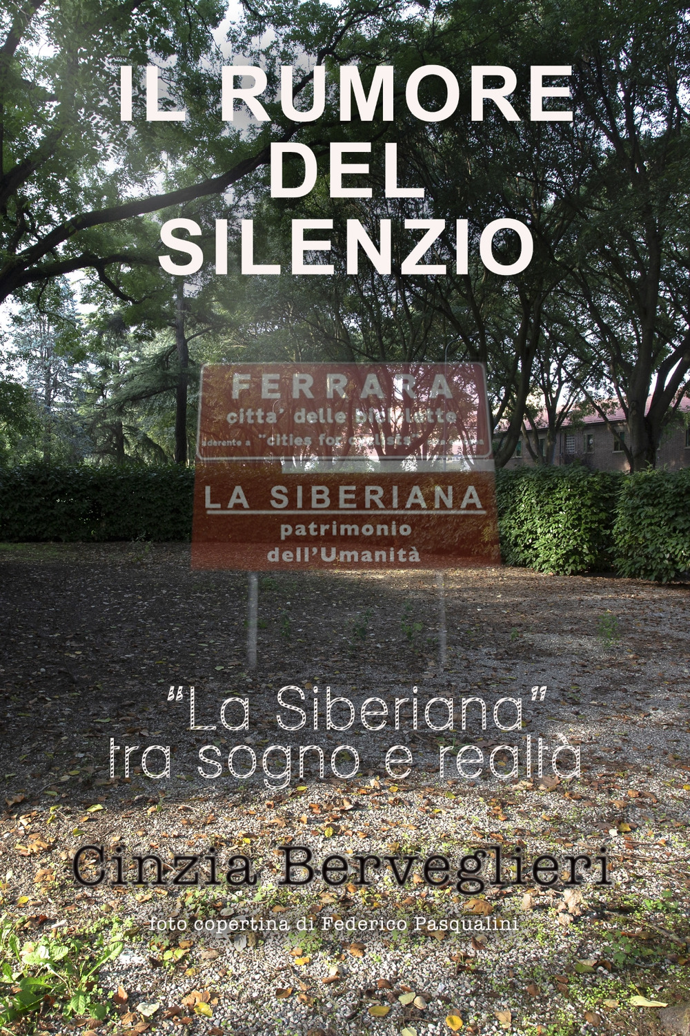Il rumore del silenzio. La Siberiana fra sogno e realtà