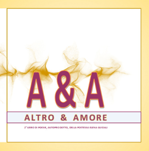 A & A. Altro & amore