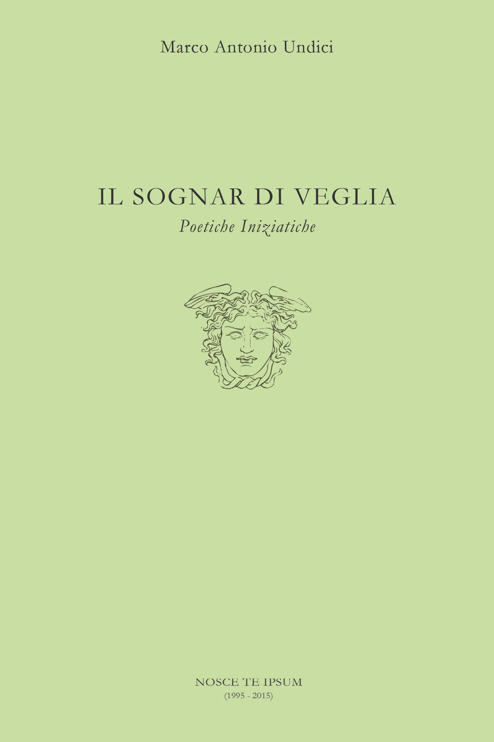 Il sognar di veglia. Poetiche iniziatiche