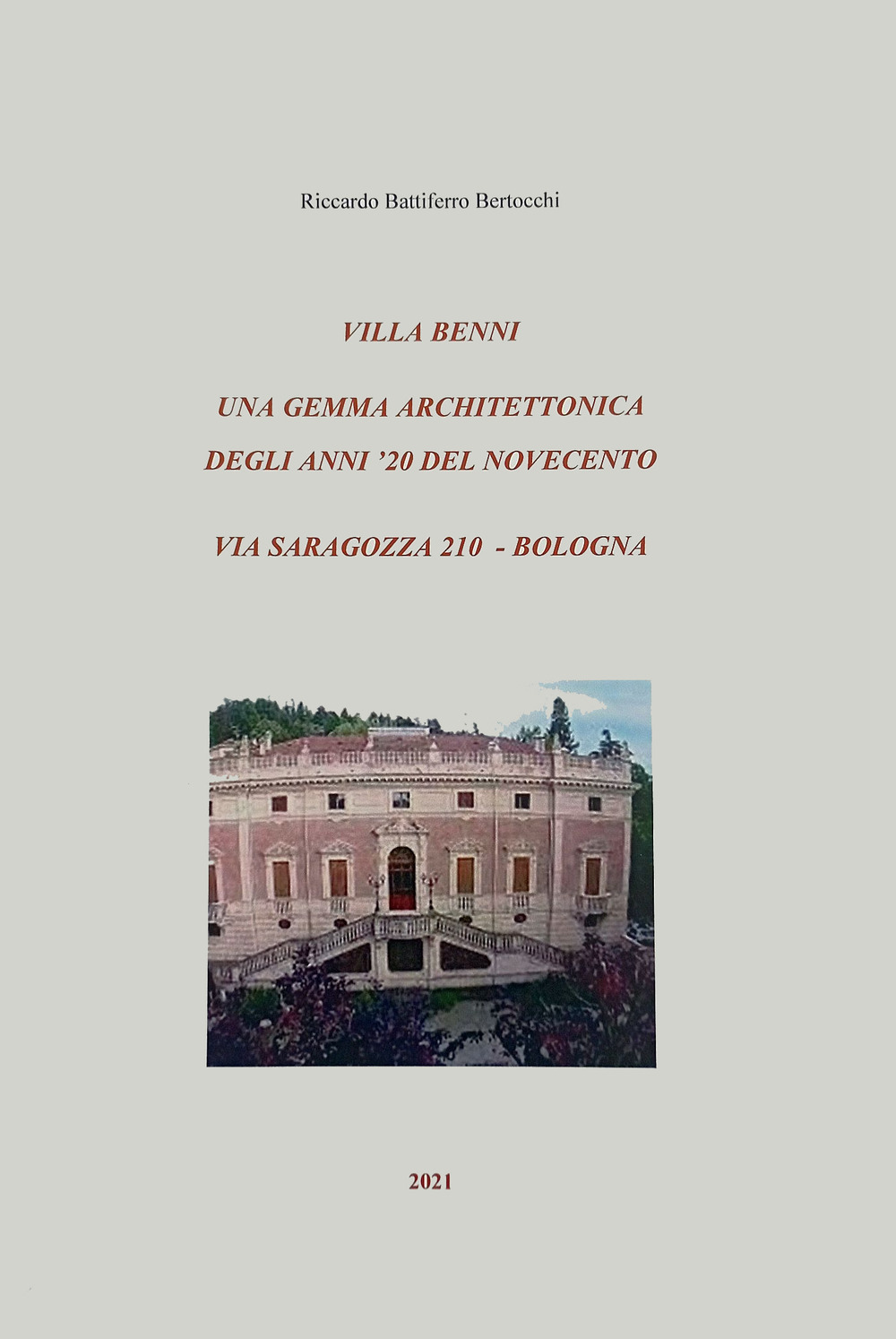 Villa Benni. Una gemma architettonica degli anni '20 del Novecento, via Saragozza 210 Bologna