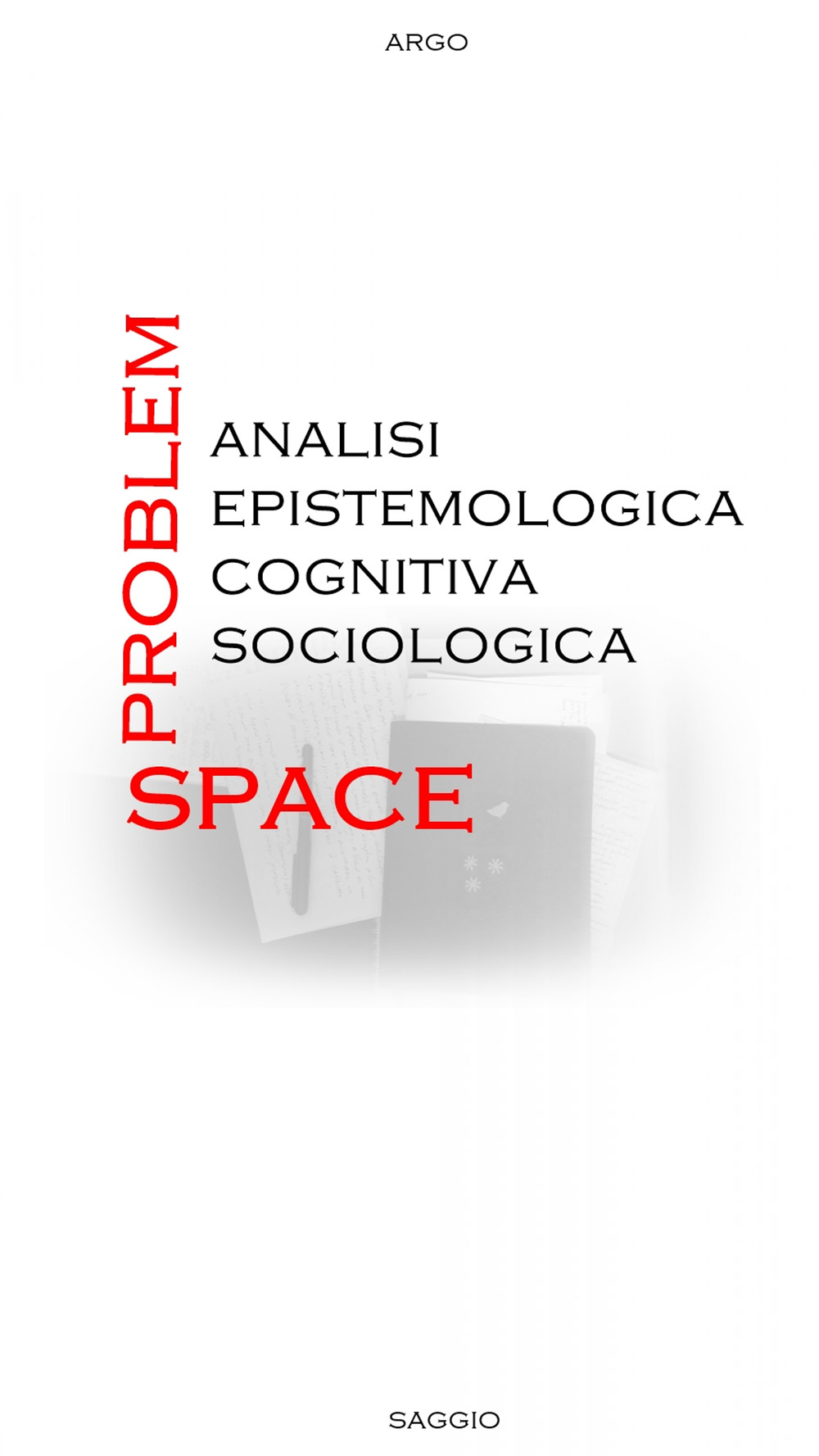 Problem-space: analisi epistemologica, cognitiva, sociologica