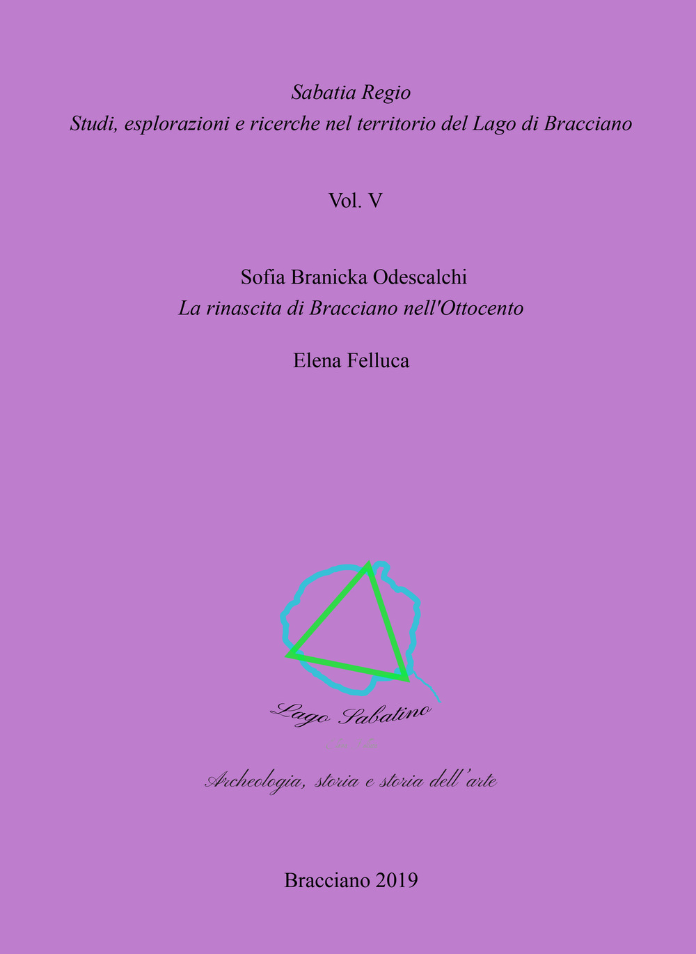 Sofia Branicka Odescalchi. La rinascita di Bracciano nell'Ottocento