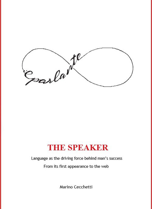 The Speaker. Language as the driving force behind man’s success from its first appearance to the web