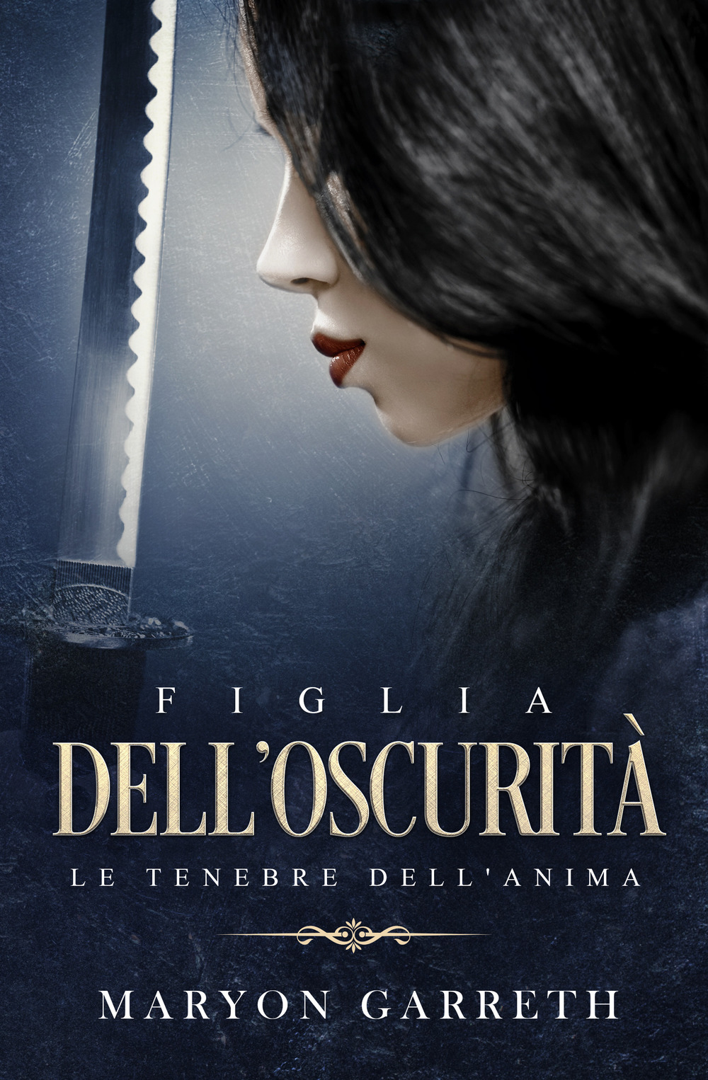 Figlia dell'oscurità. Le tenebre dell'anima