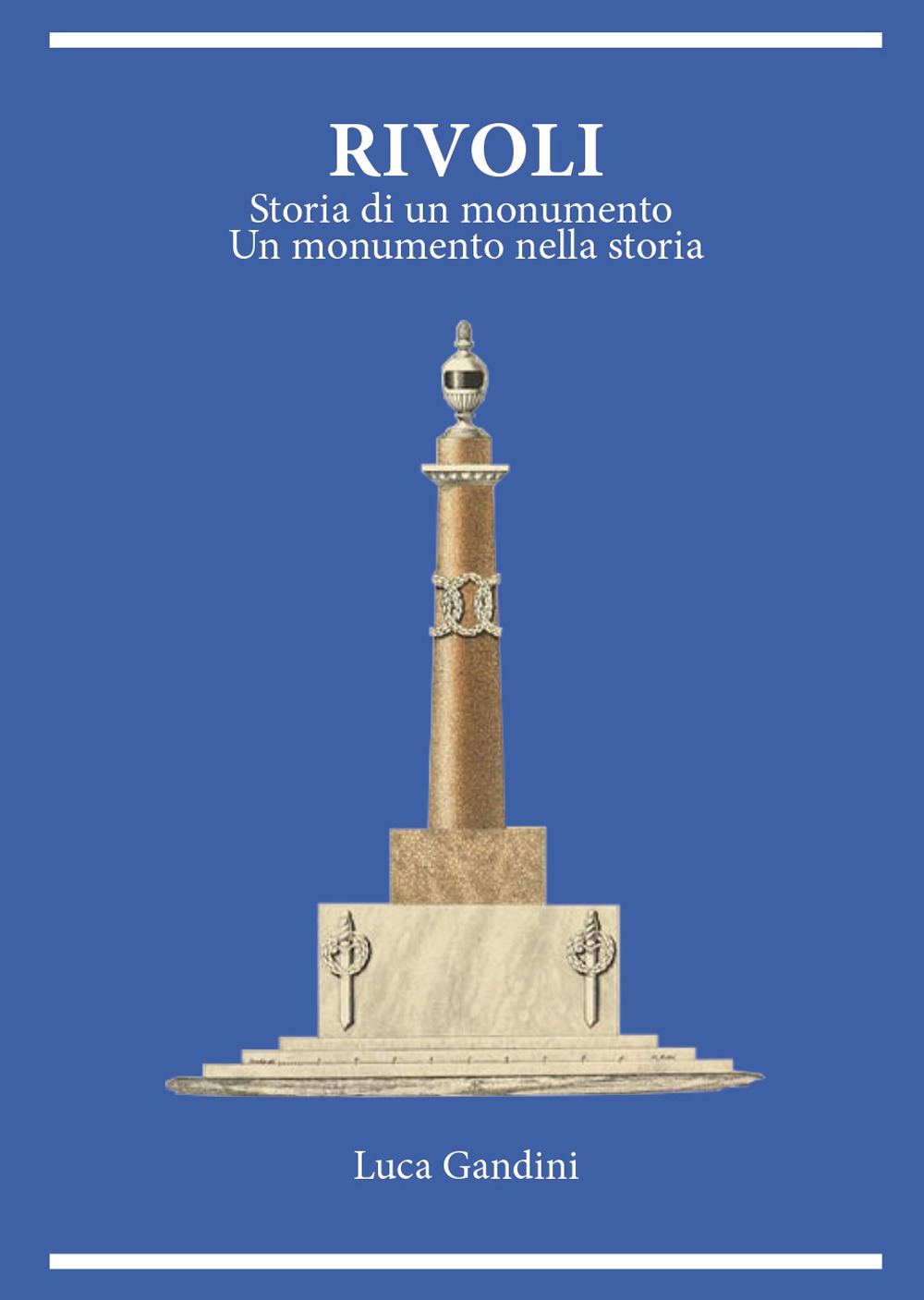 Rivoli. Storia di un monumento. Un monumento nella storia