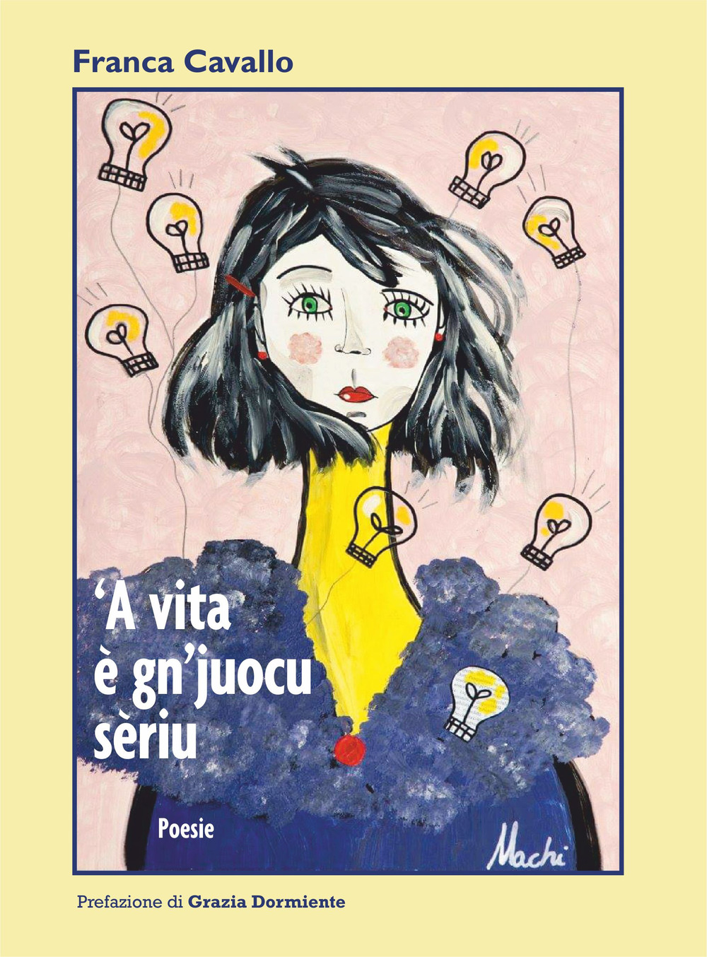 'A vita è gn'juocu sèriu