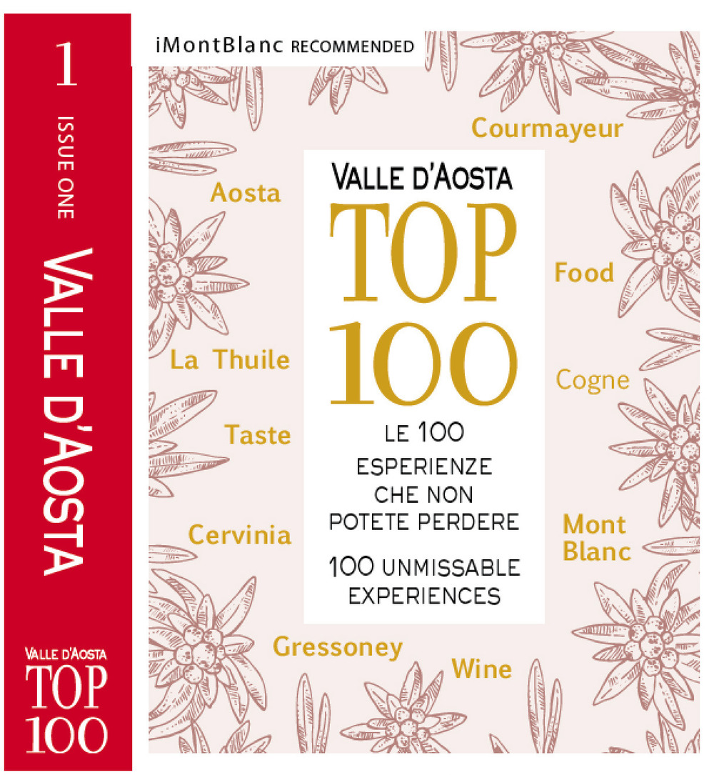 Valle d'Aosta Top 100. Le 100 esperienze che non potete perdere. Ediz. italiana e inglese