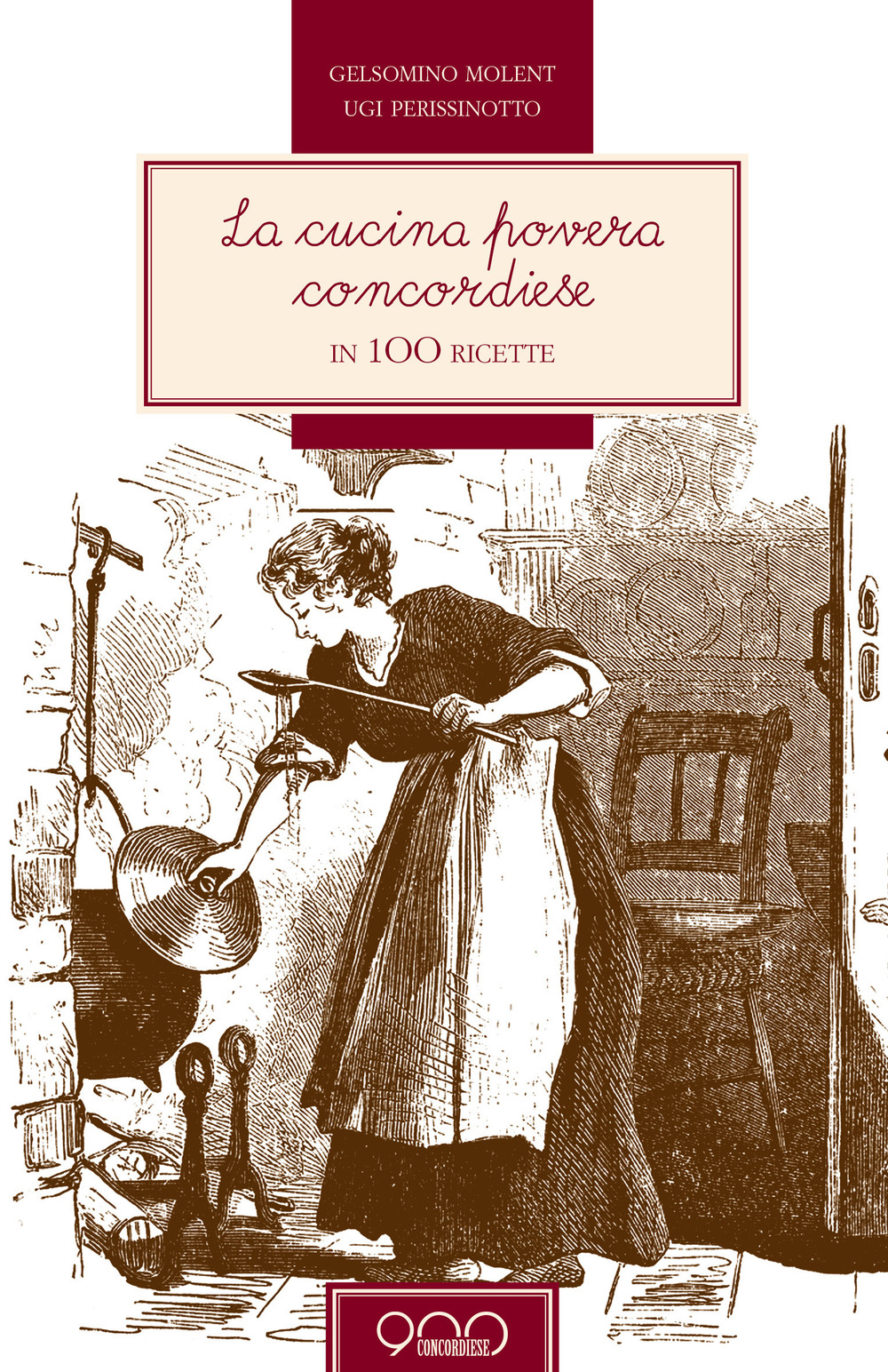 La cucina povera concordiese in 100 ricette