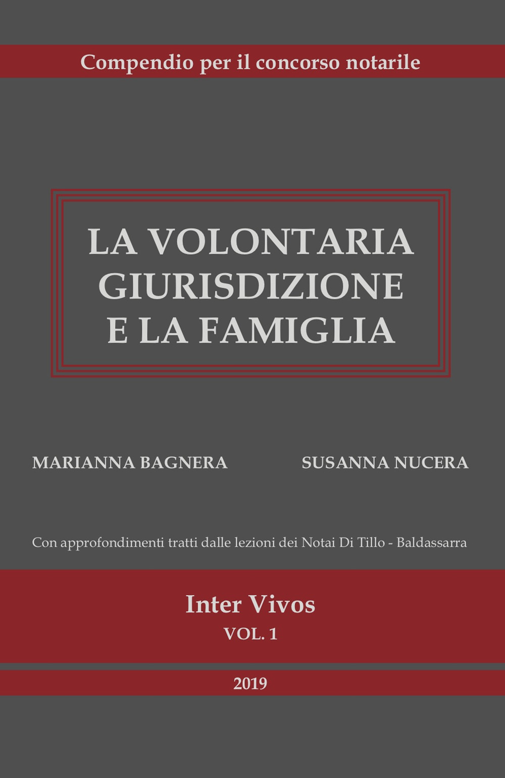 La volontaria giurisdizione e la famiglia. Compendio per il concorso notarile