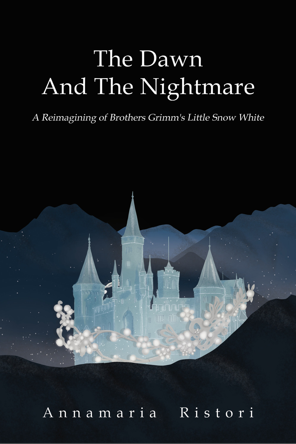 The dawn and the nightmare. A reimagining of brothers Grimm's little snow white