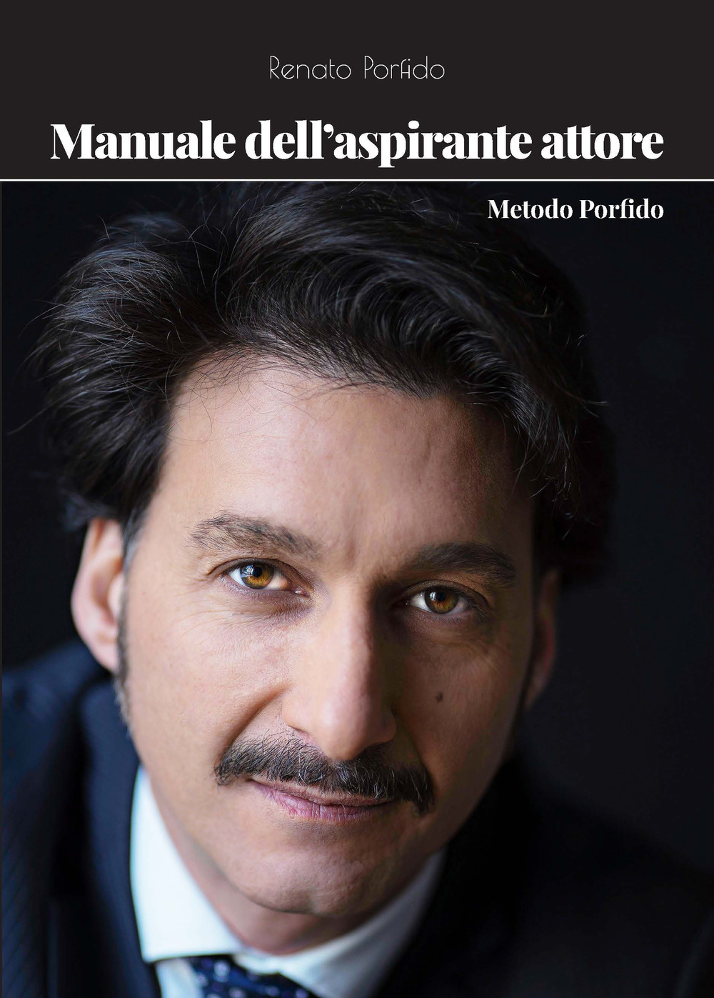 Manuale dell'aspirante attore. Metodo Porfido