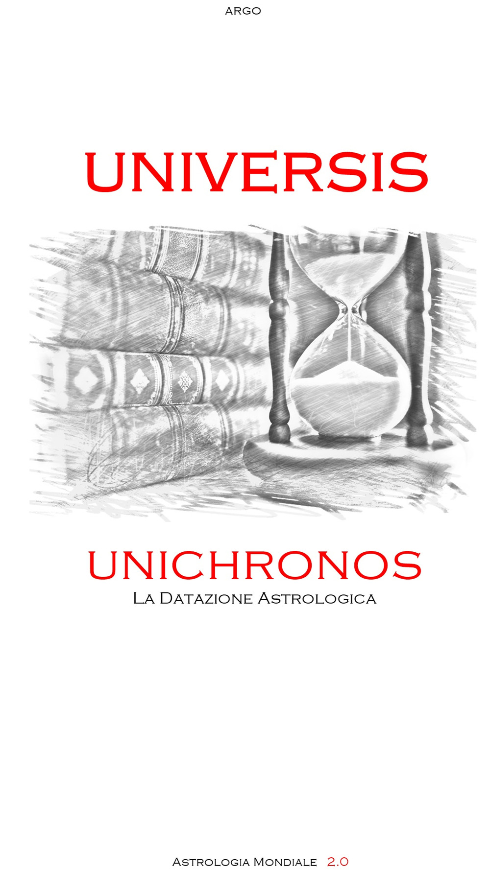 Universis. Unichronos, la datazione astrologica