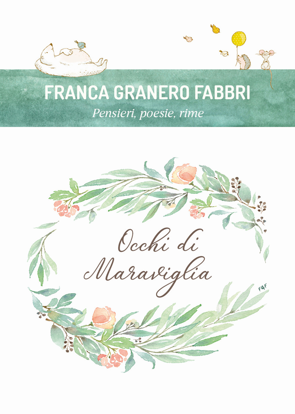 Occhi di maraviglia. Pensieri, poesie, rime