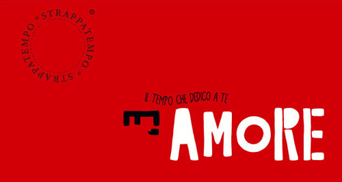 Il tempo che dedico a te è amore. Strappatempo