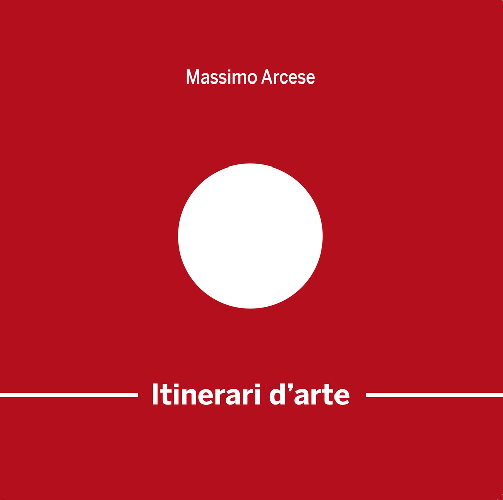 Itinerari d'arte di un appassionato cronista. Vol. 2