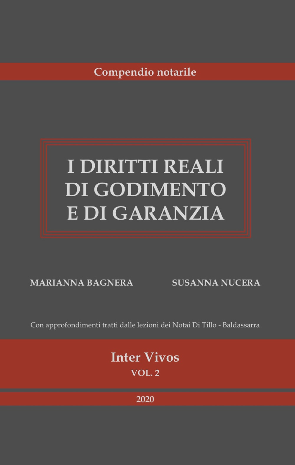 I diritti reali di godimento e di garanzia. Compendio notarile