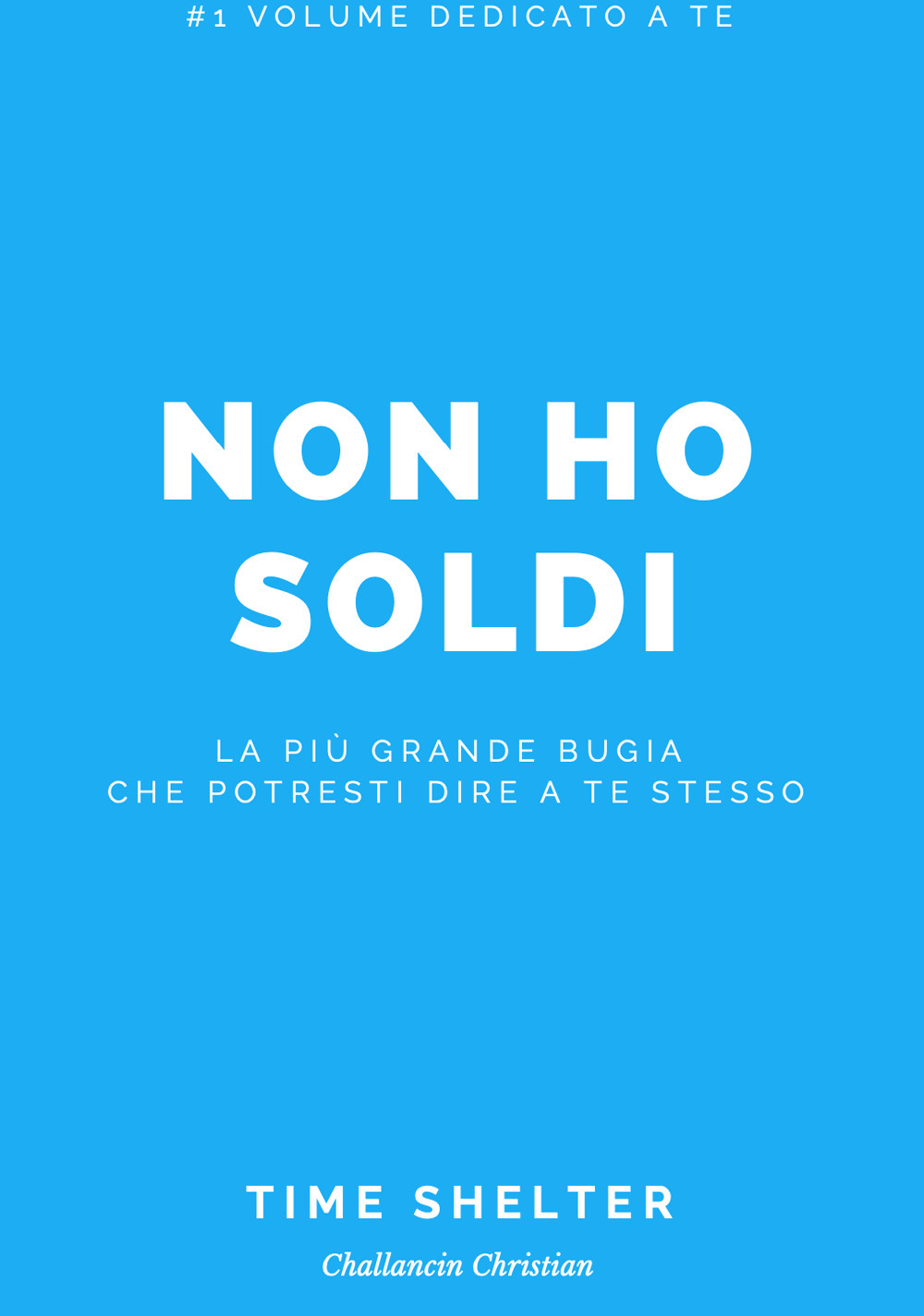 Non ho soldi. La più grande bugia che potresti dire a te stesso