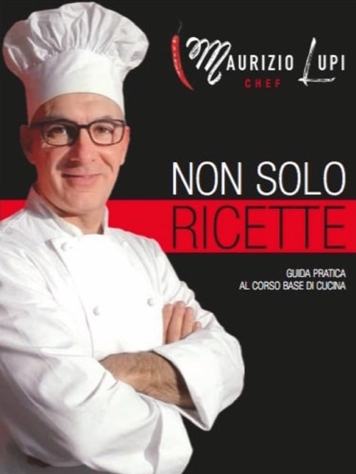 Non solo ricette. Guida pratica al corso base di cucina