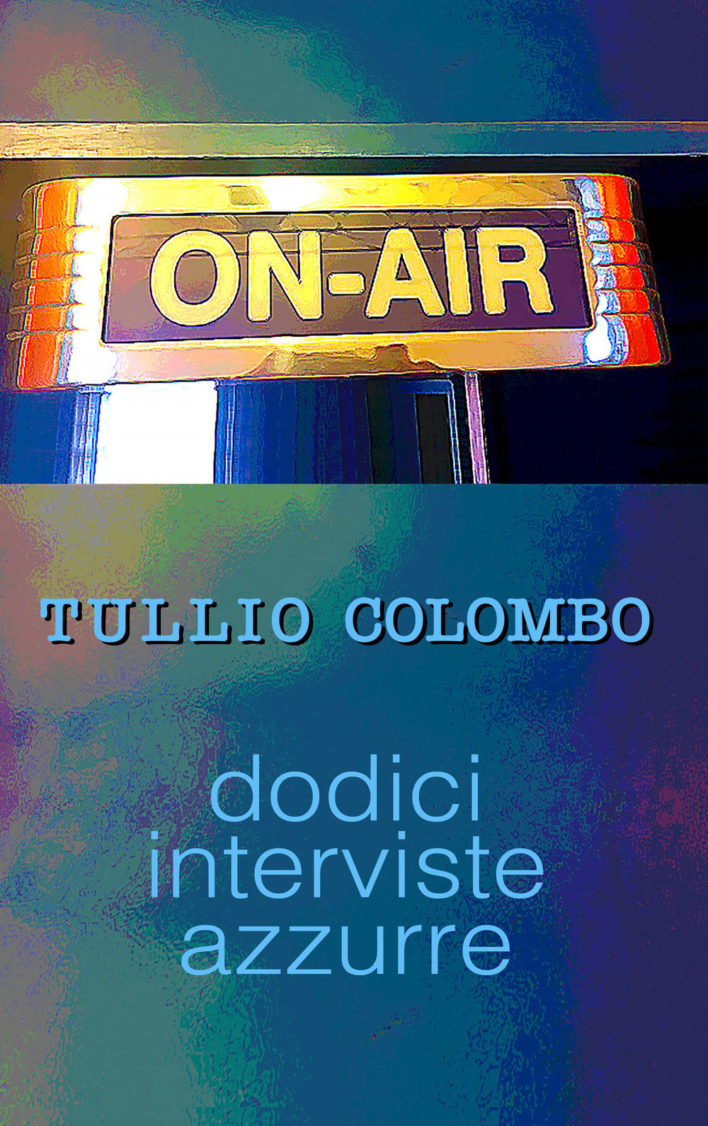 On air. Dodici interviste azzurre