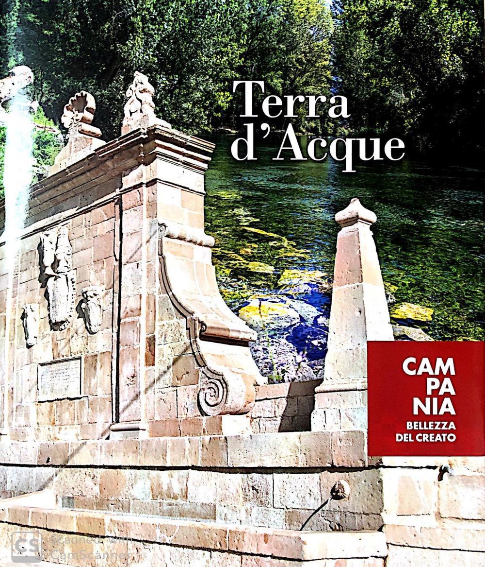 Terra d'acque. Campania bellezza del creato