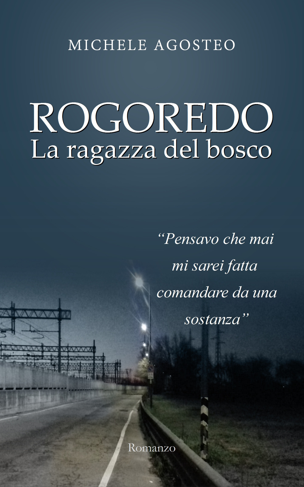 Rogoredo. La ragazza del bosco