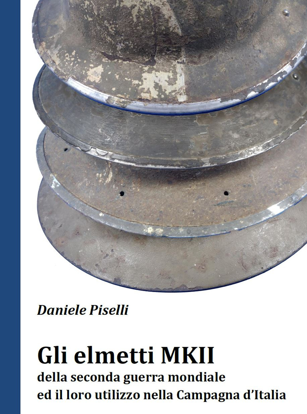 Gli elmetti MKII della seconda guerra mondiale ed il loro utilizzo nella Campagna d’Italia