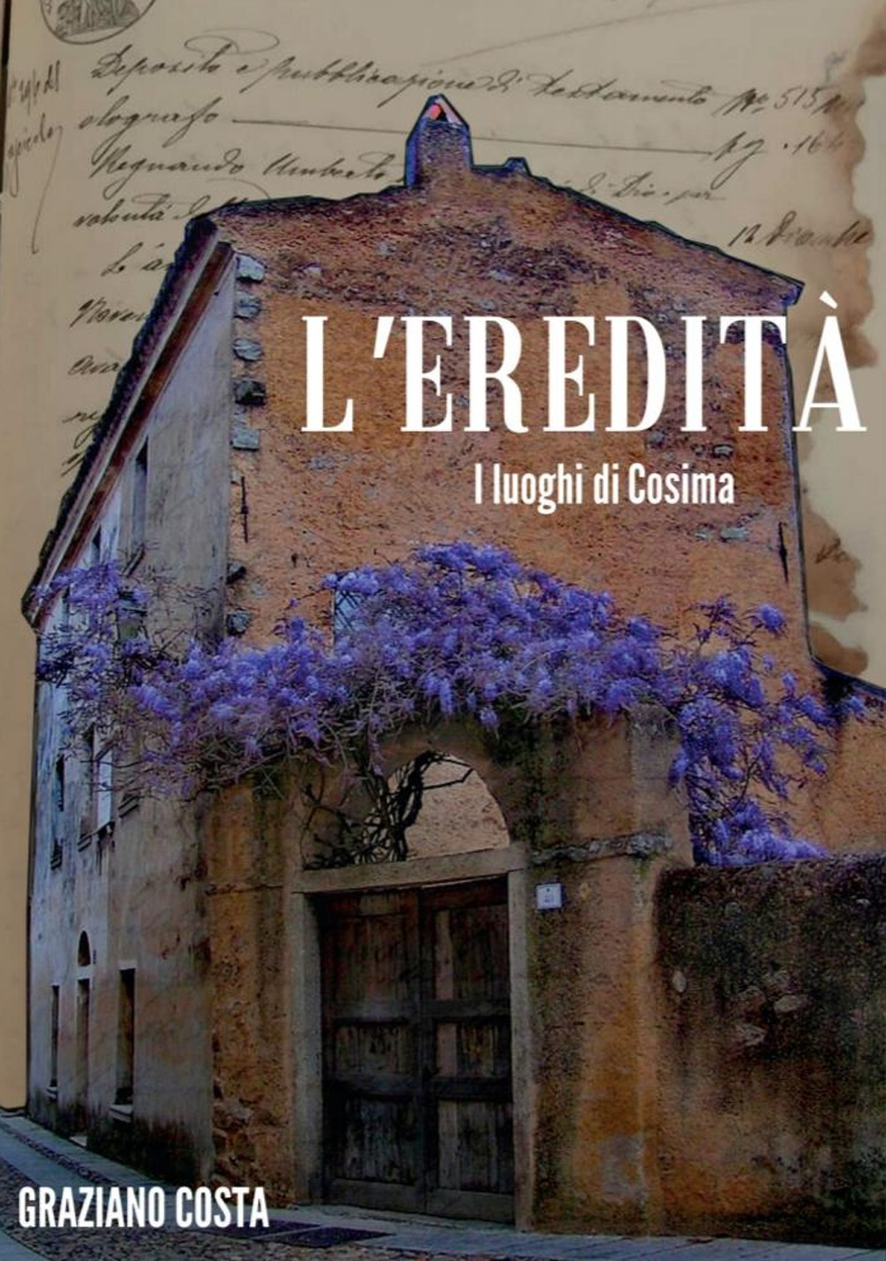 L'eredità. I luoghi di Cosima