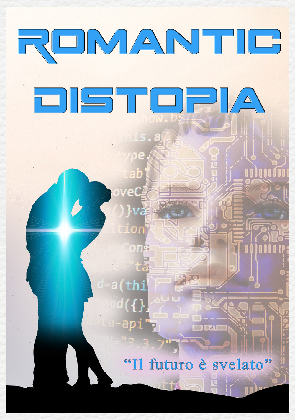 Romantic Distopia. Vol. 1: Il futuro è svelato