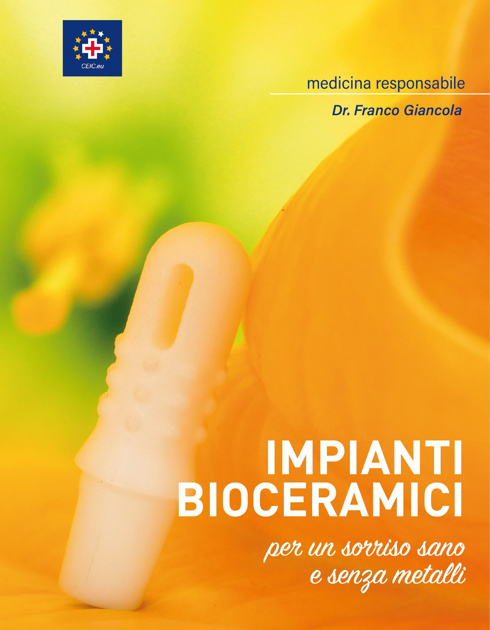 Impianti bioceramici per un sorriso sano e senza metalli