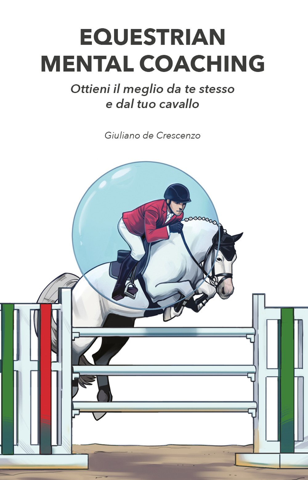 Equestrian mental coaching. Ottieni il meglio da te stesso e dal tuo cavallo