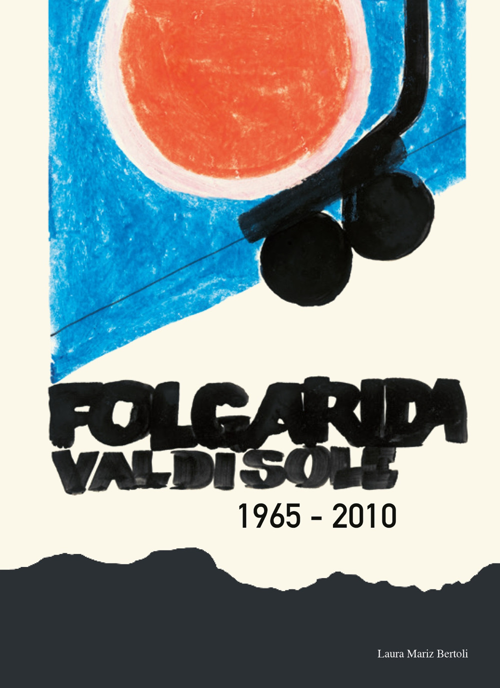 Folgarida, Val di Sole 1965 - 2010