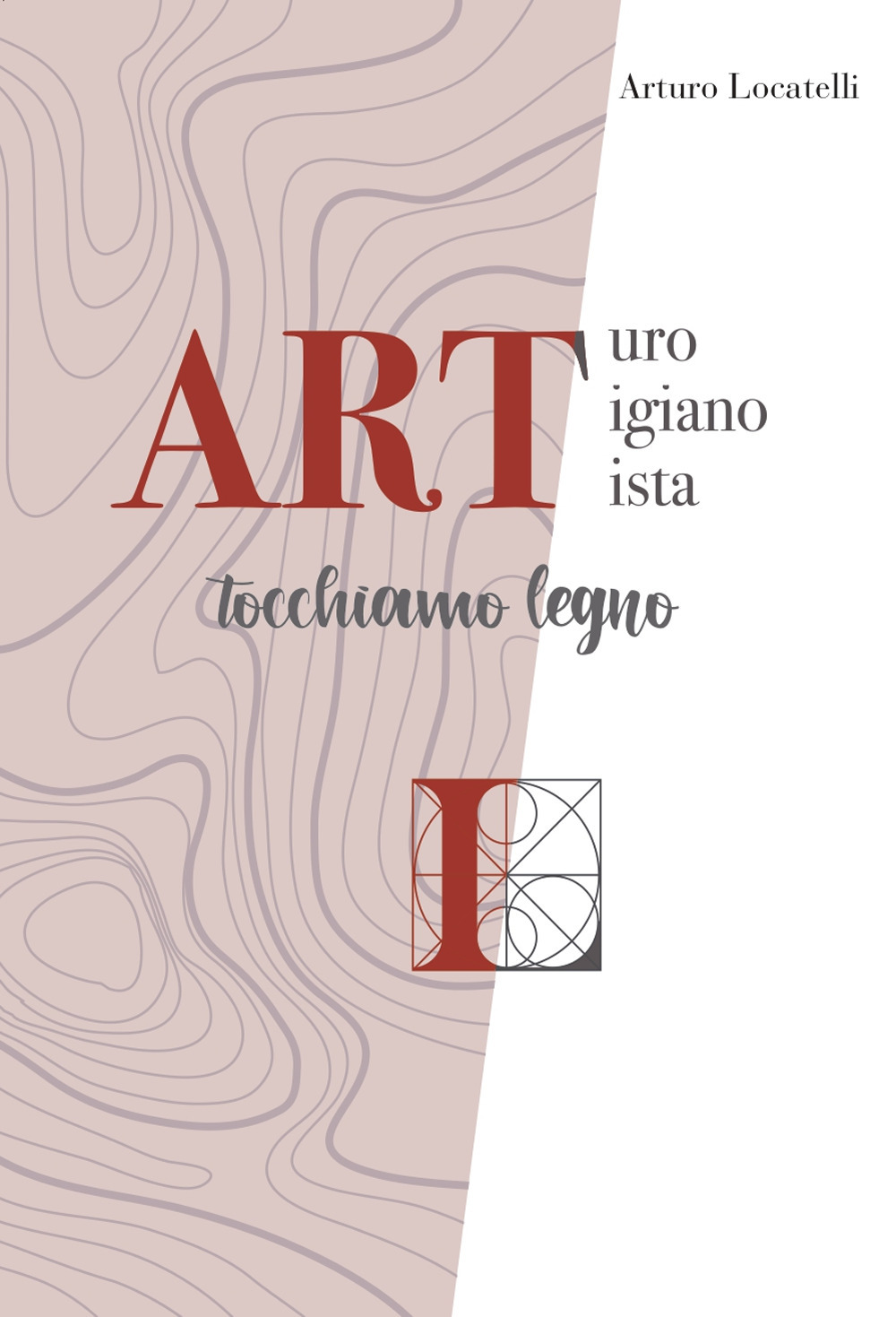 ART Arturo Artigiano Artista. Tocchiamo legno