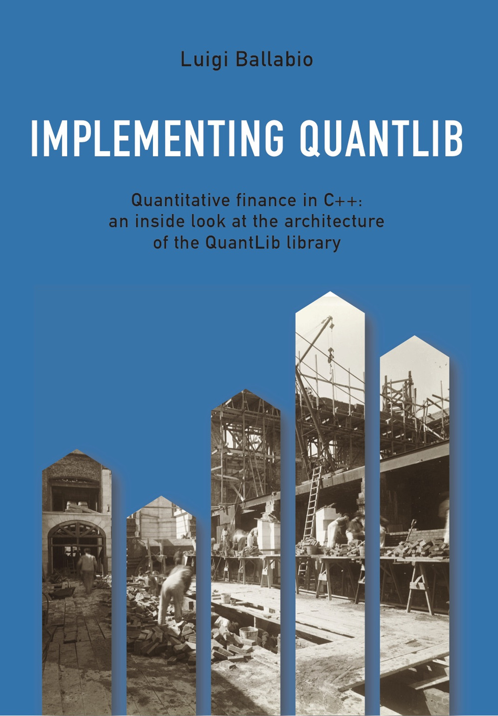 Implementing QuantLib. Quantitative finance in C++: an inside look at the architecture of the QuantLib library