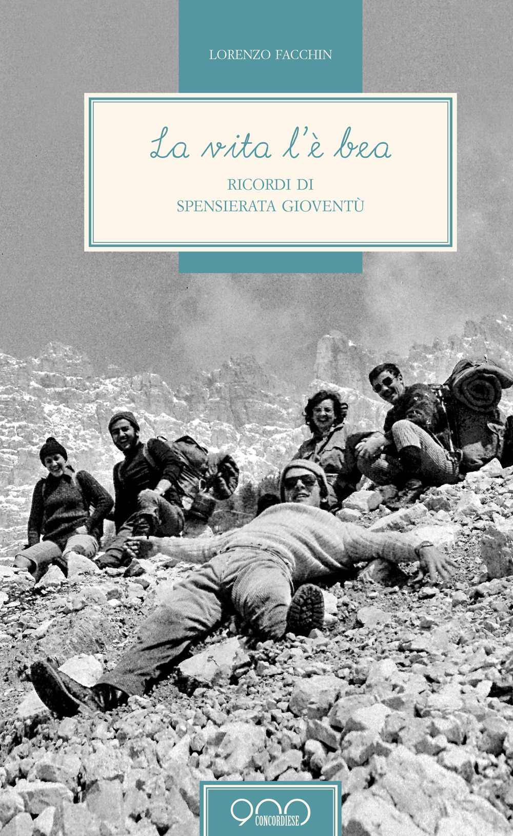 La vita l'è bea. Ricordi di spensierata gioventù