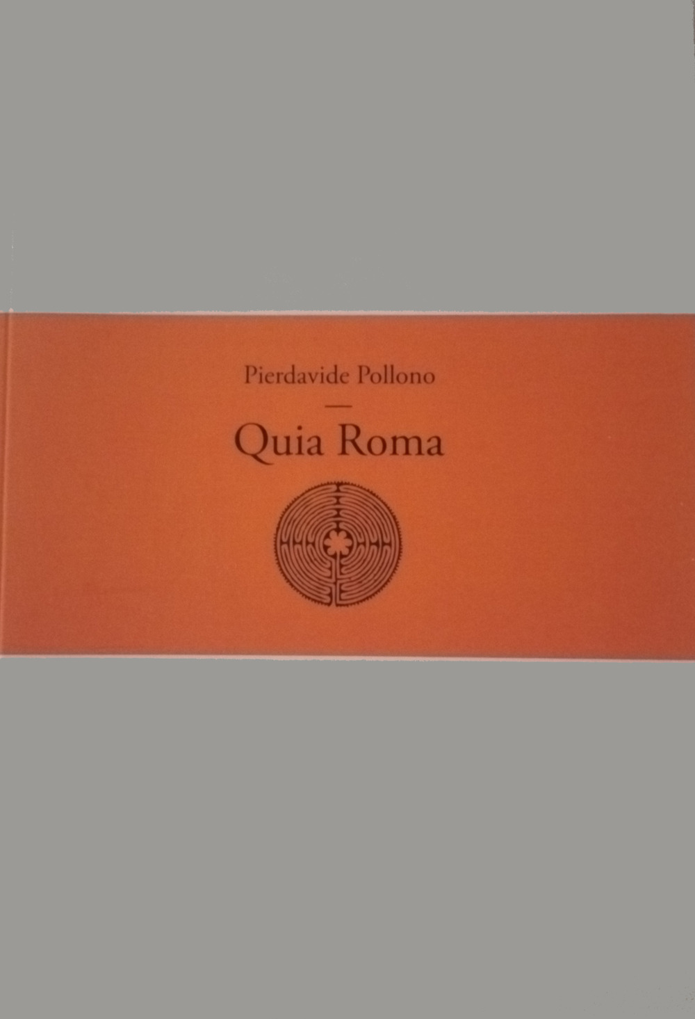 Quia Roma. Perché proprio Roma?