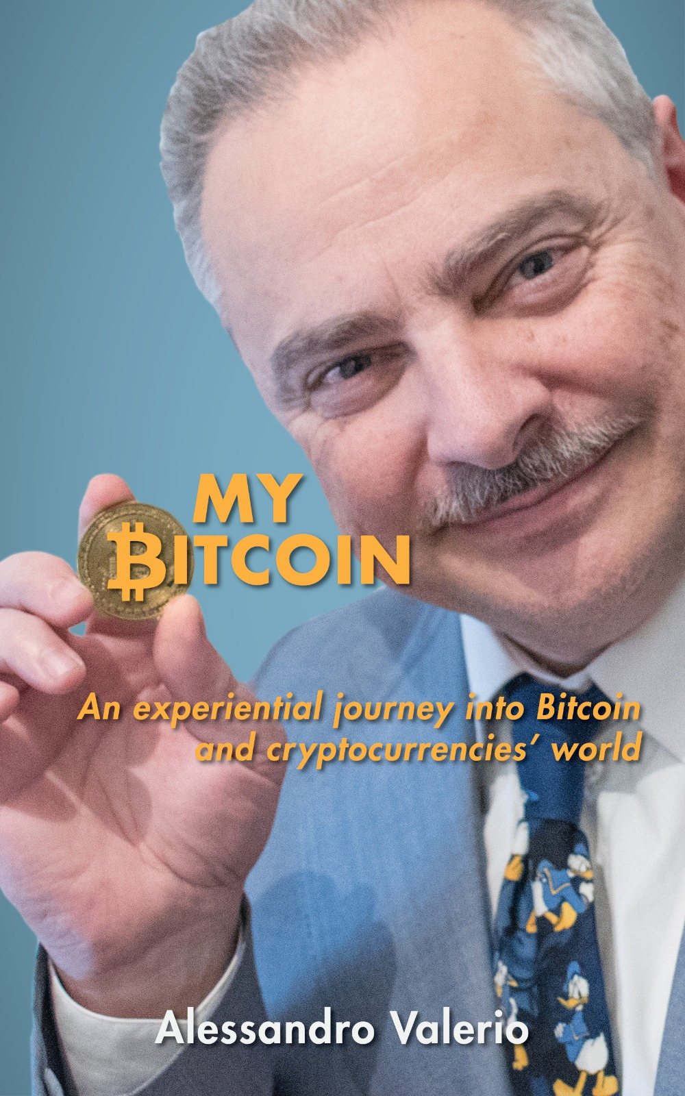 My Bitcoin. An experiential journey into Bitcoin and cryptocurrencies' world