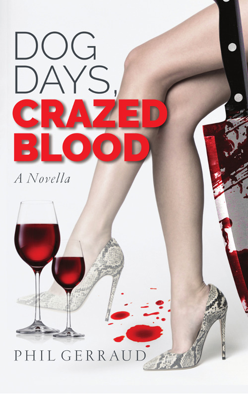 Dog days, crazed blood