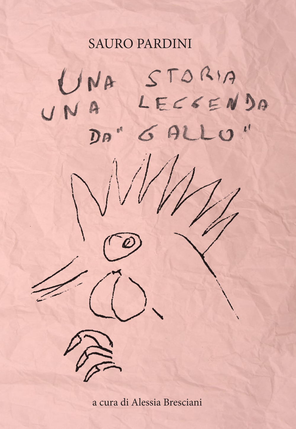 Una storia una leggenda da «gallo»