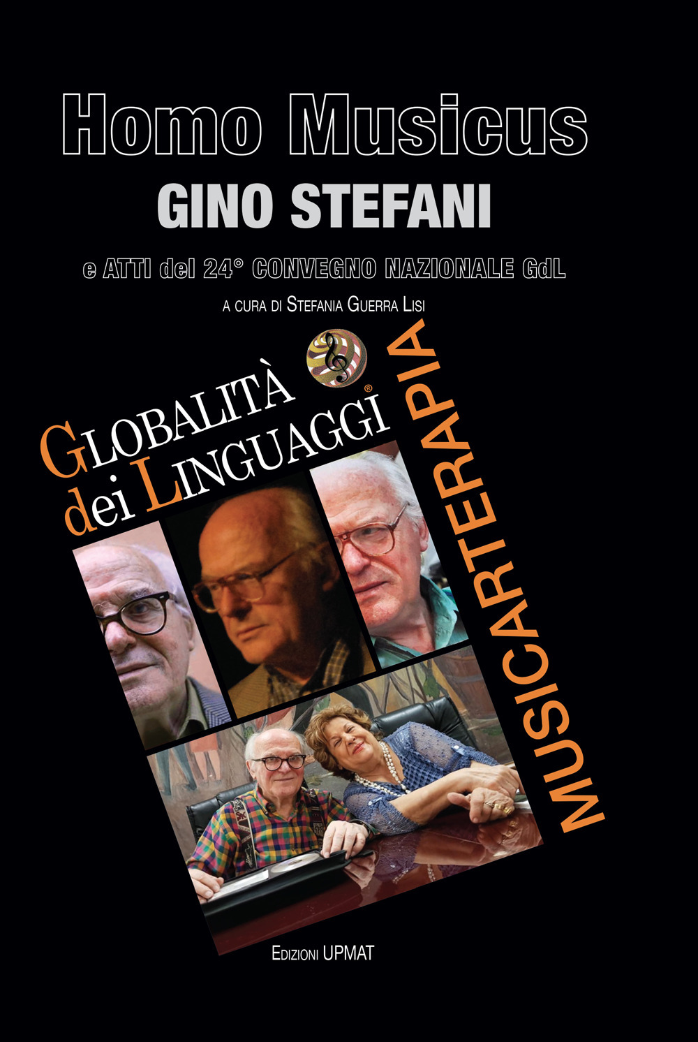 Homo Musicus Gino Stefani e atti del 24° Convegno della Globalità dei Linguaggi