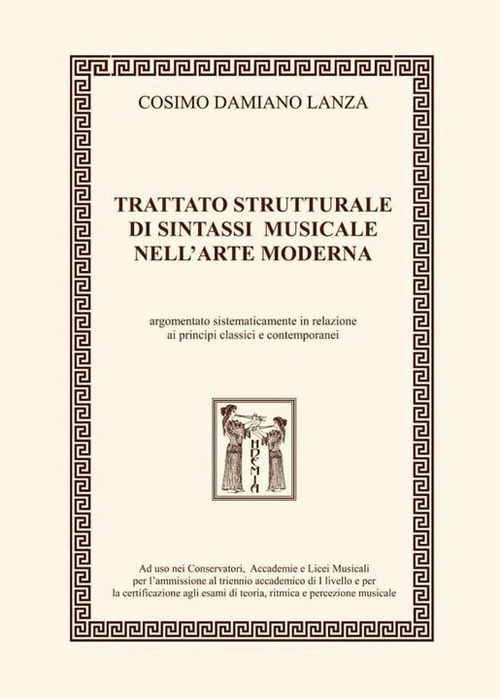 Trattato strutturale di sintassi musicale nell'arte moderna. Argomentato sistematicamente in relazione ai principi classici e contemporanei