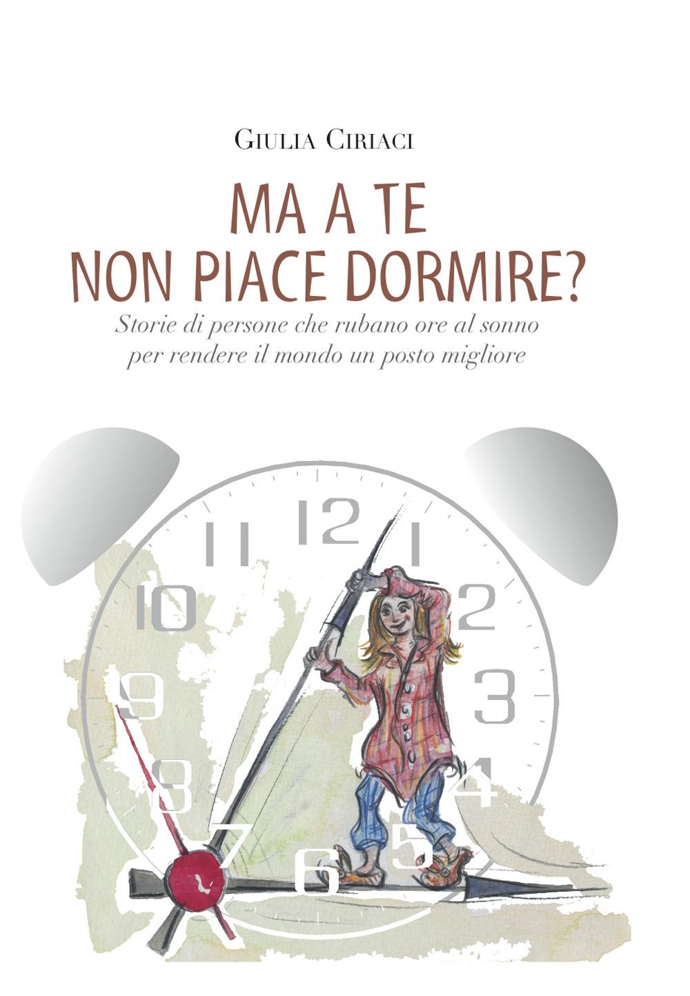 Ma a te non piace dormire? Storie di persone che rubano ore al sonno per rendere il mondo un posto migliore