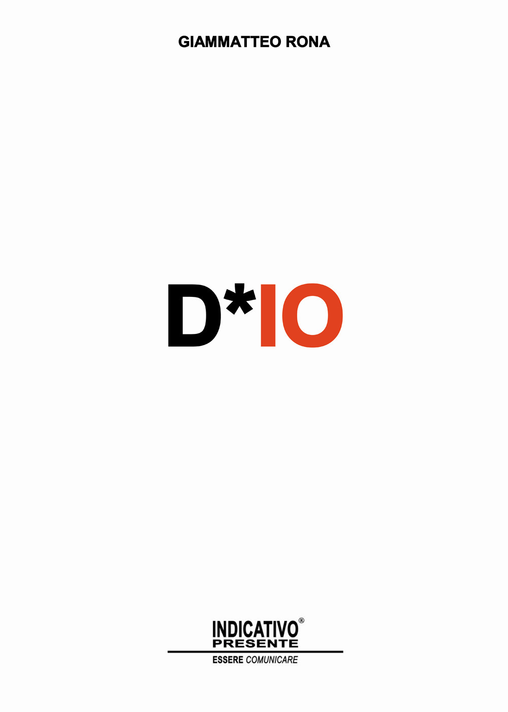 D*io. Ovvero dell'inganno, dell'autoinganno e del disinganno