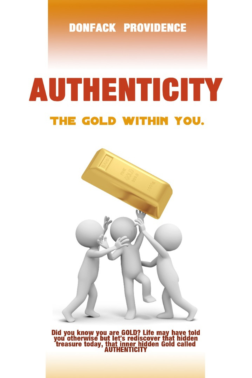 Authenticity. The gold within you. Ediz. inglese e francese